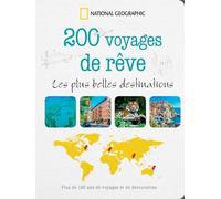 200 voyages de rêves: Les plus belles destinations