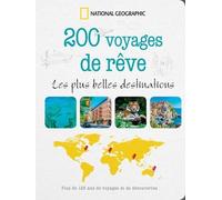 200 Voyages De Rêves - Les Plus Belles Destinations