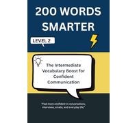 200 WORDS SMARTER: The Intermediate Vocabulary Boost for Confident Communication - Level 2