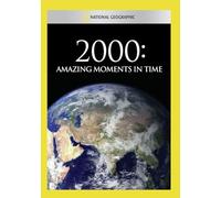 2000: Amazing Moments in Time