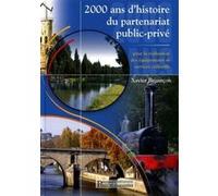 2000 ans d'histoire du partenariat public-privé Xavier Bezancon (Auteur)