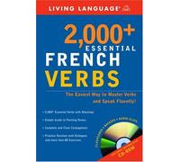 2000+ Essential French Verbs: Learn the Forms, Master the Tenses, and Speak More Fluently!