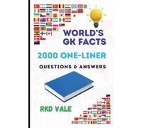 2000 General Knowledge Questions & Answers (Updated 2025): One-Liner World GK Facts for Competitive Exams, Quiz Practice & Smart Learning