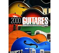 2000 guitares: L'ultime collection