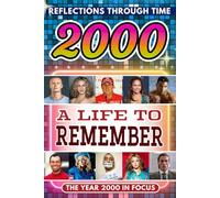 2000 in Focus: A Life to Remember - The Year You Were Born Book: A nostalgic gift packed with trivia, brain games, and events to celebrate birthdays, milestones, and memories