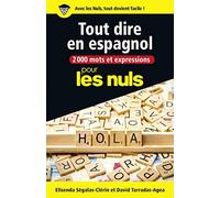 2000 mots et expressions pour tout dire en espagnol pour les Nuls