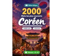 2000 Mots les Plus Courants en Coréen pour Débutant: Vocabulaire de fréquence en Coréen - traductions, exemples, A1-A2