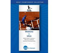 2000 NCAA(r) Division I Women's Softball National Championship - Oklahoma vs. UCLA