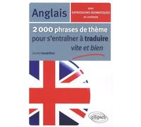 2000 Phrases De Thème Anglais Pour S'entraîner À Traduire Vite Et Bien