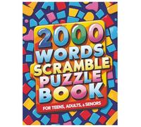 2000 Words Scramble Puzzle Book for Teens, Adults, and Seniors: Fun and Challenging Word Jumble Puzzles to Boost Brain Power and Vocabulary for Teens, Adults, and Seniors