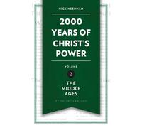 2000 Years of Christ's Power: The Middle Ages