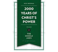 2000 Years of Christ's Power: The Middle Ages