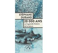 20 000 ans – ou la grande histoire de la nature – Actes Sud