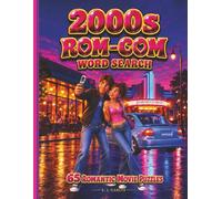 2000s ROM-COM Word Search: 65 Large-Print Puzzles Celebrating Romance, Comedy & Movie Memories of the 2000s KDP Book Description