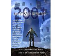 2001: An Odyssey In Words : Honouring the Centenary of Sir Arthur C. Clarke's Birth - [Version Originale] Paul Mcauley , Alastair Reynolds , Jane Rogers , Bruce Sterling , Ian Mcdonald , Gwyneth Jones