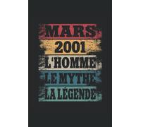 2001 - Mars - L'Homme - Le Mythe - La Légende: Anniversaire Cadeau Décoration Original Deco 2001 - Agenda, carnet de notes, journal intime, bloc-notes ou agenda