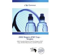 2002 Rogers AT&T Cup - Singles: 2002 Canada Masters and the Rogers AT&T Cup, Amélie Mauresmo, Jennifer Capriati