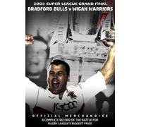 2003 Super League Grand Final - Bradford Bulls 25 Wigan Warriors 12 [DVD]