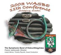 2003 WASBE: The Symphonic Band of Kiskunfélegyháza