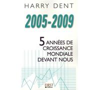 2005-2009 : 5 années de croissance mondiale devant nous