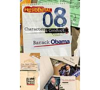 2008 Presidential Character & Conduct: Barack Obama