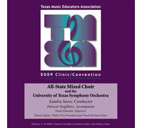 2009 TMEA - 2009 Music Educators Association, All-State Mixed Choir and The University of Texas Symphony Orchestra