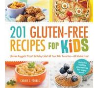 201 GlutenFree Recipes for Kids by Carrie S Forbes Forbes, Carrie S (Auteur)