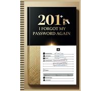 201+ I Forgot My Password Again: Discreet Password Keeper Book With Tabs A-Z. Convenient Logbook for Recording Website Perfect for Home and Office Use.