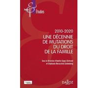Dix ans de mutations du droit de la famille - Amélie Gogos-Gintrand - Dalloz - broché - Etude
