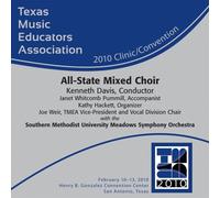 2010 Tmea All-State Mixed Choir & Southern Methodi - 2010 Texas Music Educators Association