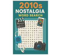 2010s Nostalgia Word Search: Word Search Puzzles with Easy to Read Print about Memes, Music, Smartphones and More | 6x9 Inches, 120 Pages | 50+ Puzzles...Gift for Vacations, Holidays and Relaxation