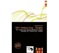 2011 Ankara Cup - Singles: 2011 Ankara Cup, Kristina Mladenovic, Valeria Savinykh, 2011 Ankara Cup - Doubles