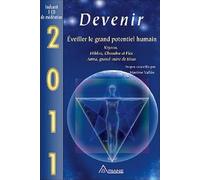 2011 - Devenir - Éveiller le grand potentiel humain