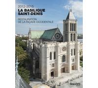 2012-2015, La Basilique Saint-Denis - Restauration De La Façade Occidentale