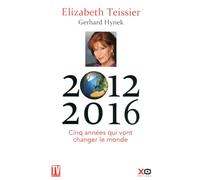 2012-2016 cinq années qui vont changer le monde