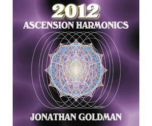 2012: Ascension Harmonics by Jonathan Goldman (2008-08-12)