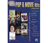 2012 Greatest Pop & Movie Hits: The Biggest Hits * The Greatest Artists (Big Note Piano) by Carol Matz (2012-05-01)