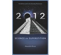 2012: Science or Superstition