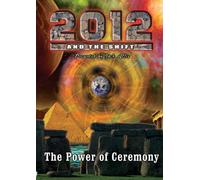 2012 Shift: The Power of Ceremony