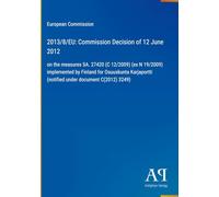 2013/8/EU: Commission Decision of 12 June 2012: on the measures SA. 27420 (C 12/2009) (ex N 19/2009) implemented by Finland for Osuuskunta Karjaportti (notified under document C(2012) 3249)