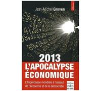 Jean-Michel Groven – L'Apocalypse économique – L'hyperclasse mondiale – Broché (2013)