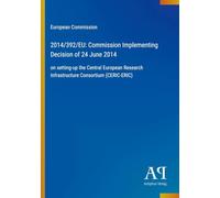2014/392/EU: Commission Implementing Decision of 24 June 2014: on setting-up the Central European Research Infrastructure Consortium (CERIC-ERIC)