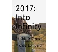 2017: Into Infinity: One Man's Divorce