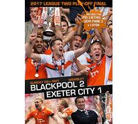 2017 League Two Play-Off Final - Blackpool 2 Exeter City 1