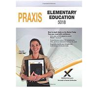 2017 Praxis Elementary Education: Content Knowledge (5018)