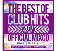 2017 THE BEST OF CLUB HITS OFFICIAL MIXCD -1st half-