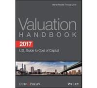 2017 Valuation Handbook U.S. Guide to Cost of Capital by Duff & Phelps Carla Nunes , Roger J Grabowski , James P Harrington , Duff Amp Phelps (Auteur)