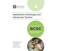 2018-2019 Basic And Clinical Science Course (Bcsc), Section 4: Ophthalmic Pathology And Intraocular Tumors