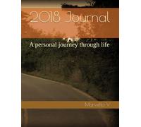 2018 Journal: A personal journey through life