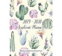 2019 - 2020 Weekly And Monthly Academic Planners: Cute Cactus School Year Calendar, Student Planner, Schedule Organizer Time Management 52 Week For Family Friends Teachers And Inspirational Quotes (Ju